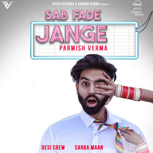 Sab Fade Jange by Parmish Verma