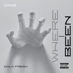 Where I Been by Dolo Fresh