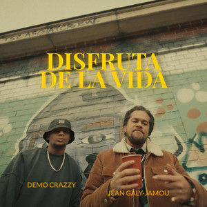 Jean Galy-Jamou - Disfruta de la Vida (feat. Demo Crazzy)