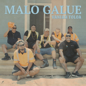 Vaniah Toloa - Malo Galue