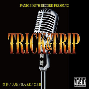 Trick&Trip by 葉巻, Daichi, B.A.S.E, G.B.B