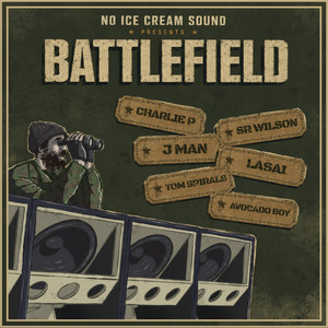 Battlefield by No Ice Cream Sound, Charlie P, Jman, Sr. Wilson