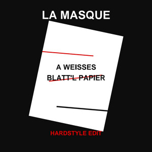 A weißes Blatt'l Papier - Hardstyle Edit by LaMasque, Patrick Weber