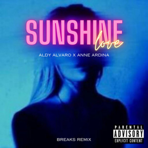 Sunshine Love - Breakbeat Edit by Aldy Alvaro
