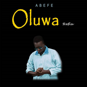 Oluwa - Refix by Abefe