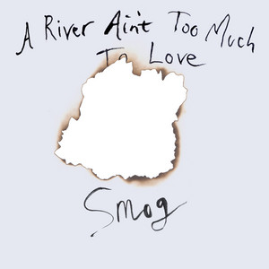 A River Ain't Too Much to Love cover