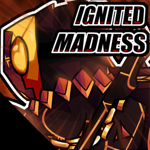 IGNITED MADNESS by Cosmic__
