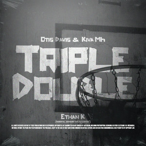 Triple Double by Otis Davis, Kiva Mh, Ethan K