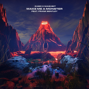 Make Me A Monster by ZABO, MashBit, Frank Bentley