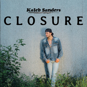 Kaleb Sanders - Closure