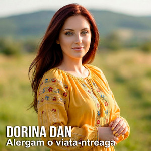 Alergam o viata-ntreaga by Dorina Dan