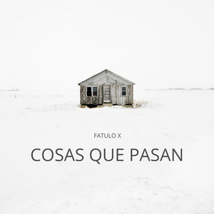 COSAS QUE PASAN by fatulo X