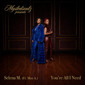 You're All I Need by Mysledsoulz I.N.S