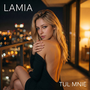 Tul Mnie by Lamia