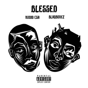 Blessed (feat. Blaqbonez) by Kiddo CSA, Blaqbonez