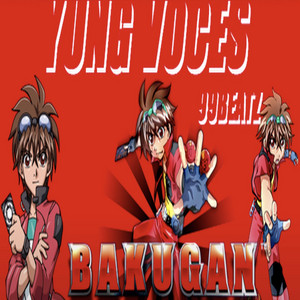 Bakugan by Yung Voces