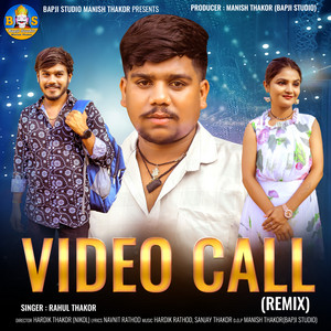 Video Call - Remix by Rahul Thakor, DJ Chintan