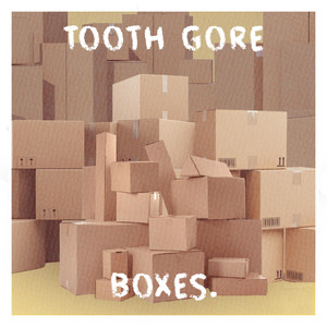 Boxes by Tooth Gore