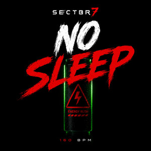 No Sleep by Sector7