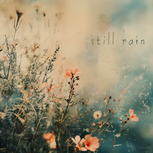 still rain - silence by BigRicePiano