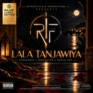 LALA TANJAWIYA (AFROHOUSE, REGGAETON, DARIJA POP) by RifNostalgia Production