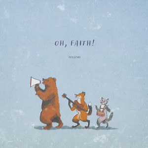 Oh, Faith! by Tellers
