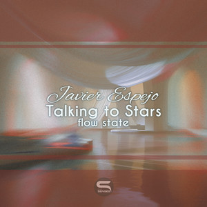 Talking to Stars - Flow State by Javier Espejo