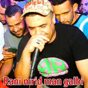Cheikh Chayeb - Rani mrid man galbi