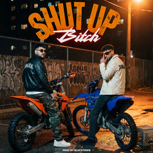 Shut Up Bitch by Joshan, Amanaa
