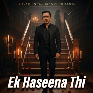 Ek Haseena Thi by Yousuf Naqshbandi