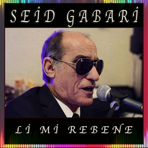 Seid Gabari - Li Mi Rebene