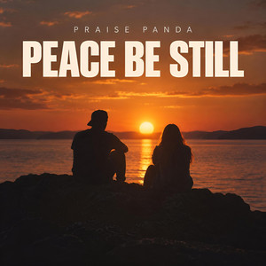 Peace Be Still by Praise Panda