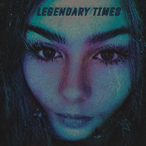 Legendary Times