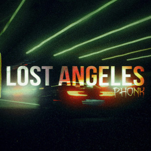 Lost Angeles (Phonk Slowed Down) by L3Ve, MADNIIIT, MØTØ.Phonk, DJ Zues, Krush Funk