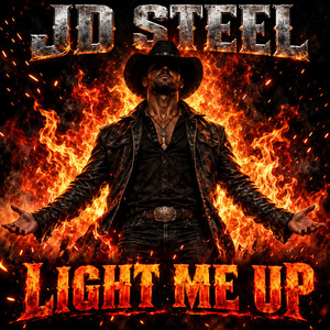Light Me Up by JD Steel