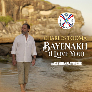 Charles Tooma - Bayenakh (feat. Assyrian Play Music)