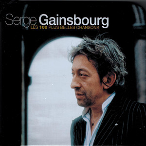 Serge Gainsbourg 「Les 100 Chansons」 Les 100 plus belles chansons - Album by Serge Gainsbourg | Spotify