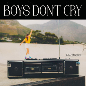 Boys Don't Cry by Anita Donndorff