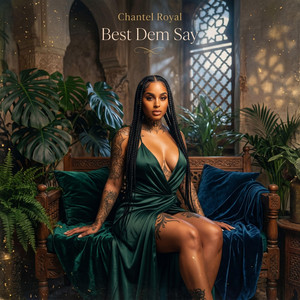 Best Dem Say by Chantel Royal