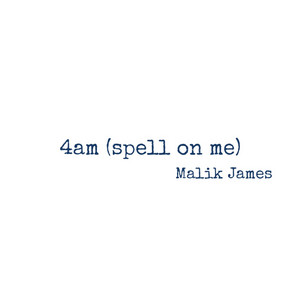 4am (Spell on Me)