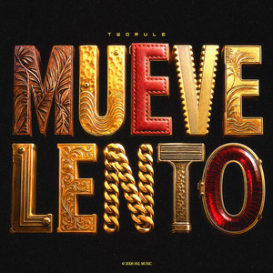 Mueve Lento by TwoRule