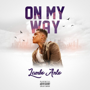 On My Way by Lambo Anlo