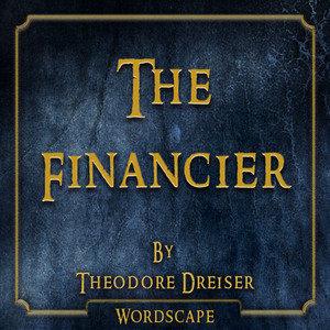 The Financier (By Theodore Dreiser)