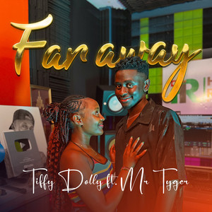 Tiffy Dolly - Far Away (feat. Mr Tyger)