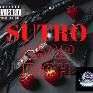 A$ap Rich - Sutro