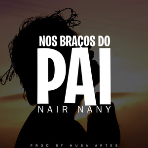 Nair Nany - Nos Braços do Pai