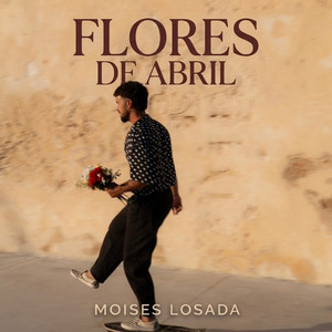Flores De Abril by Moises Losada