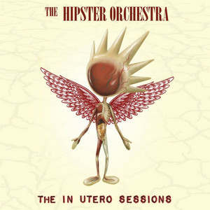 All Apologies by The Hipster Orchestra