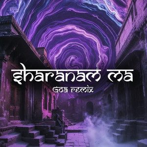 Sharanam Ma (Goa Remix)