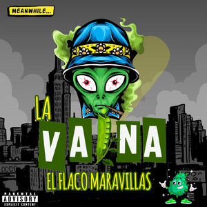 El Flaco Maravillas - La Vaina